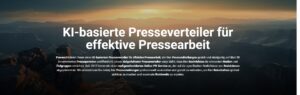 Erster KI-basierter Presseverteiler offiziell gestartet: Revolution der Pressearbeit